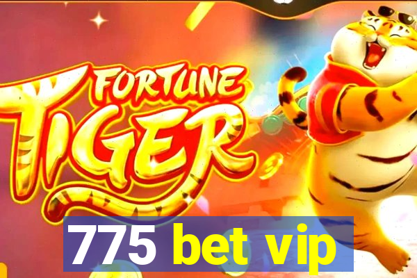 775 bet vip